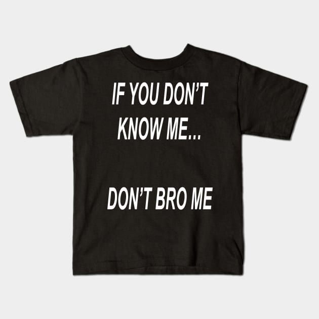 Bro Kids T-Shirt by JIMDOWNTATTOOS